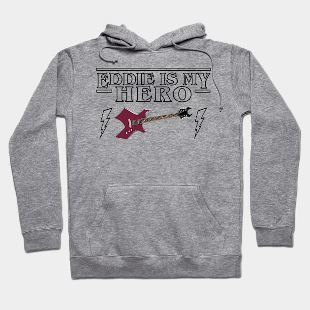 Eddie is my HERO Hoodie by Blended Designs